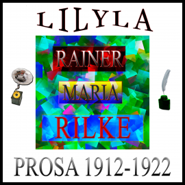 Hörbuch Prosa 1912-1922  - Autor Rainer Maria Rilke   - gelesen von Schauspielergruppe