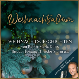 Hörbuch Weihnachtsalbum  - Autor Rainer Maria Rilke   - gelesen von Matthias Ernst Holzmann