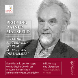 Hörbuch Prof. Dr. Rainer Mausfeld: 30 Jahre Mauerfall – Warum schweigen die Lämmer  - Autor Rainer Mausfeld   - gelesen von Rainer Mausfeld