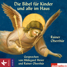 Hörbuch Die Bibel für Kinder und alle im Haus  - Autor Rainer Oberthür   - gelesen von Schauspielergruppe