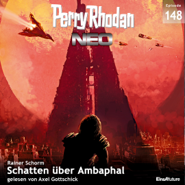 Hörbuch Schatten über Ambaphal (Perry Rhodan Neo 148)  - Autor Rainer Schorm   - gelesen von Axel Gottschick