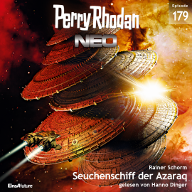 Hörbuch Perry Rhodan Neo 179: Seuchenschiff der Azaraq  - Autor Rainer Schorm   - gelesen von Hanno Dinger