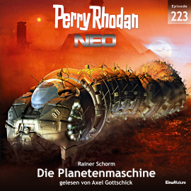 Hörbuch Perry Rhodan Neo 223: Die Planetenmaschine  - Autor Rainer Schorm   - gelesen von Axel Gottschick