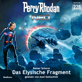 Hörbuch Perry Rhodan Neo 228: Das Elysische Fragment  - Autor Rainer Schorm   - gelesen von Axel Gottschick