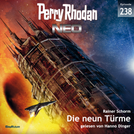 Hörbuch Perry Rhodan Neo 238: Die neun Türme  - Autor Rainer Schorm   - gelesen von Hanno Dinger