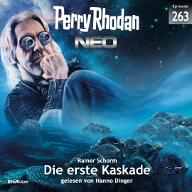 Hörbuch Perry Rhodan Neo 263: Die erste Kaskade  - Autor Rainer Schorm   - gelesen von Hanno Dinger