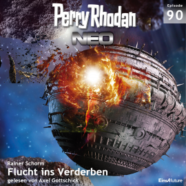 Hörbuch Flucht ins Verderben (Perry Rhodan Neo 90)  - Autor Rainer Schorm   - gelesen von Axel Gottschick