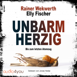 Hörbuch Unbarmherzig  - Autor Rainer Werkwerth   - gelesen von Jonas Hartje
