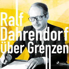 Hörbuch Über Grenzen  - Autor Ralf Dahrendorf   - gelesen von Ralf Darendorf