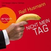 Hörbuch Nicht mein Tag  - Autor Ralf Husmann   - gelesen von Christoph Maria Herbst
