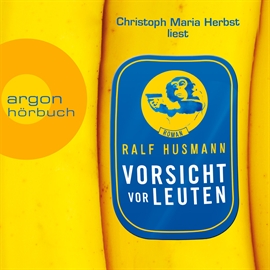 Hörbuch Vorsicht vor Leuten  - Autor Ralf Husmann   - gelesen von Christoph Maria Herbst