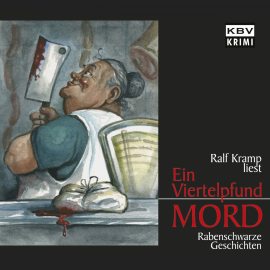 Hörbuch Ein Viertelpfund Mord  - Autor Ralf Kramp   - gelesen von Ralf Kramp