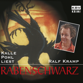 Hörbuch Rabenschwarz  - Autor Ralf Kramp   - gelesen von Kalle Pohl