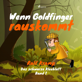 Hörbuch Wenn Goldfinger rauskommt - Das schwarze Kleeblatt, Band 1 (Ungekürzt)  - Autor Ralf Kramp   - gelesen von Ralf Kramp