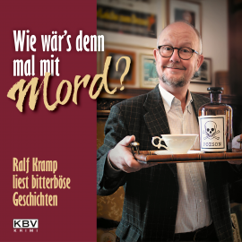 Hörbuch Wie wär's denn mal mit Mord?  - Autor Ralf Kramp   - gelesen von Ralf Kramp