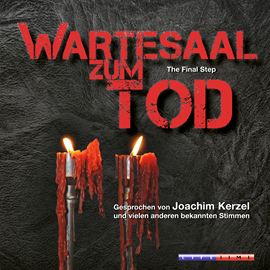 Hörbuch Wartesaal zum Tod - The Final Step  - Autor Ralf M. Huhn   - gelesen von Joachim Kerzel