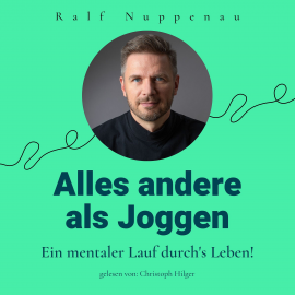 Hörbuch Alles andere als Joggen  - Autor Ralf Nuppenau   - gelesen von Christoph Hilger