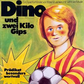 Hörbuch Dino und zwei Kilo Gips  - Autor Ralph A. Ottinger, Hanns Kunz   - gelesen von Schauspielergruppe