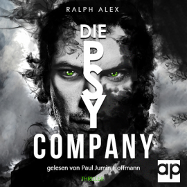 Hörbuch Die Psy Company  - Autor Ralph Alex   - gelesen von Paul Jumin Hoffmann