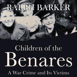 Hörbuch Children of the Benares (Unabridged)  - Autor Ralph Barker   - gelesen von Schauspielergruppe