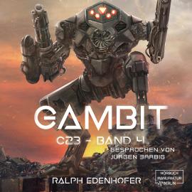 Hörbuch Gambit - c23, Band 4 (ungekürzt)  - Autor Ralph Edenhofer   - gelesen von Jürgen Bärbig