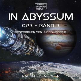 Hörbuch in abyssum - c23, Band 3 (ungekürzt)  - Autor Ralph Edenhofer   - gelesen von Jürgen Bärbig