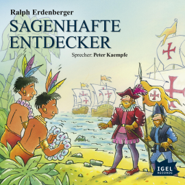 Hörbuch Sagenhafte Entdecker  - Autor Ralph Erdenberger   - gelesen von Peter Kaempfe