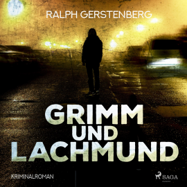 Hörbuch Grimm und Lachmund - Kriminalroman (Ungekürzt)  - Autor Ralph Gerstenberg   - gelesen von Robert Neumann