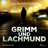Grimm und Lachmund - Kriminalroman (Ungekürzt)