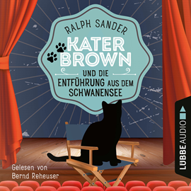 Hörbuch Kater Brown und die Entführung aus dem Schwanensee - Ein Kater Brown-Krimi, Teil 9 (Ungekürzt)  - Autor Ralph Sander   - gelesen von Bernd Reheuser