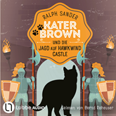 Kater Brown und die Jagd auf Hawkwind Castle - Ein Kater-Brown-Krimi, Teil 13 (Ungekürzt)