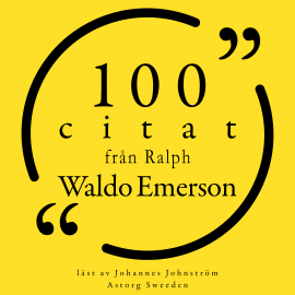 Hörbuch 100 citat från Ralph Waldo Emerson  - Autor Ralph Waldo Emerson   - gelesen von Johannes Johnström