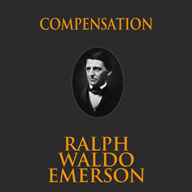 Hörbuch Compensation  - Autor Ralph Waldo Emerson.   - gelesen von Phil Paonessa