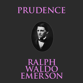 Hörbuch Prudence  - Autor Ralph Waldo Emerson.   - gelesen von Phil Paonessa