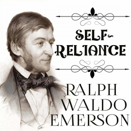 Hörbuch Self-Reliance  - Autor Ralph Waldo Emerson   - gelesen von Mark Bowen