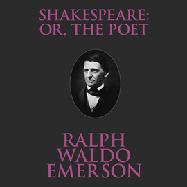 Hörbuch Shakespeare; Or, the Poet  - Autor Ralph Waldo Emerson.   - gelesen von Phil Paonessa