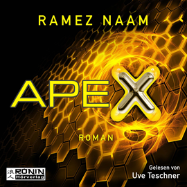 Hörbuch Apex (Nexus 3)  - Autor Ramez Naam.   - gelesen von Uve Teschner