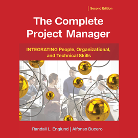 Hörbuch The Complete Project Manager - Integrating People, Organizational, and Technical Skills (Unabridged)  - Autor Randall Englund, Alfonso Bucero   - gelesen von Dave Clark