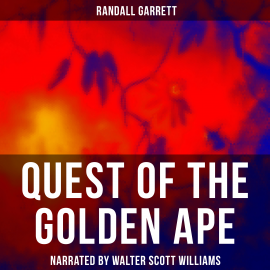 Hörbuch Quest of the Golden Ape  - Autor Randall Garrett   - gelesen von Walter Scott Williams