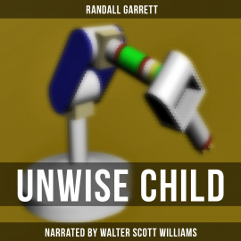 Hörbuch Unwise Child  - Autor Randall Garrett   - gelesen von Arthur Vincet