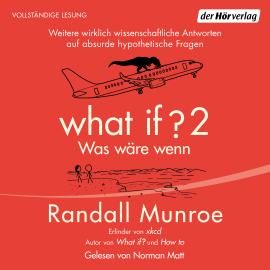 Hörbuch What if 2 - Was wäre wenn?  - Autor Randall Munroe   - gelesen von Norman Matt