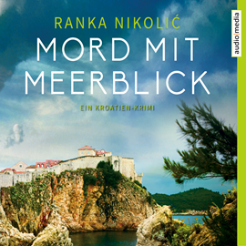 Hörbuch Mord mit Meerblick. Ein Kroatien-Krimi  - Autor Ranka Nikolić   - gelesen von Mimi Fiedler