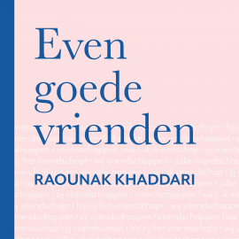 Hörbuch Even goede vrienden  - Autor Raounak Khaddari   - gelesen von Emmelie Zipson