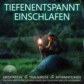 Hörbuch Tiefenentspannt Einschlafen | Meditation, Traumreise, Affirmationen  - Autor Raphael Kempermann   - gelesen von Raphael Kempermann
