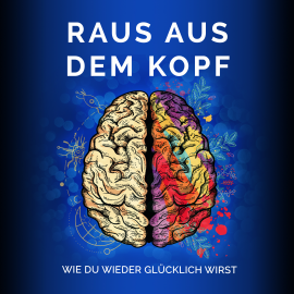Hörbuch Raus aus dem Kopf- Wie du wieder glücklich wirst  - Autor Raphael Kleine-Termeer   - gelesen von Raphael Kleine-Termeer