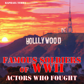 Hörbuch Famous Soldiers of WWII  - Autor Raphael Terra   - gelesen von Synthetic Voice (TTS)