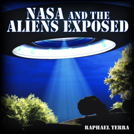 Hörbuch NASA and the Aliens Exposed  - Autor Raphael Terra   - gelesen von Synthetic Voice (TTS)