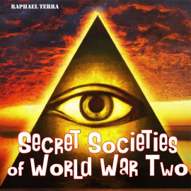 Hörbuch Secret Societies of World War Two  - Autor Raphael Terra   - gelesen von Synthetic Voice (TTS)