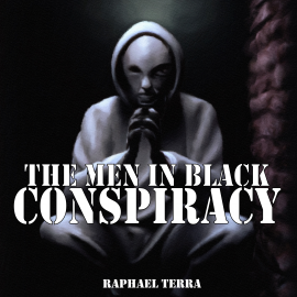 Hörbuch The Men in Black Conspiracy  - Autor Raphael Terra   - gelesen von Synthetic Voice (TTS)