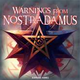 Warnings From Nostradamus
